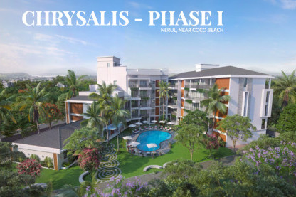 CHRYSALSIS PHASE 1-Near Ahilya By The Sea, Reis Margos Road, Nerul, Goa 403114